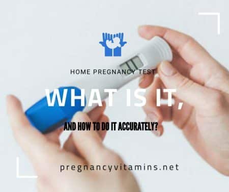 Home pregnancy test – What is it, and how to do it accurately?