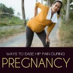 The Best ways to ease back and hip pain during pregnancy 2
