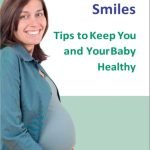 Two Smiling: Tips to Keep Your teeth and that of Your Baby Healthy 3