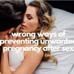wrong ways of preventing unwanted pregnancy