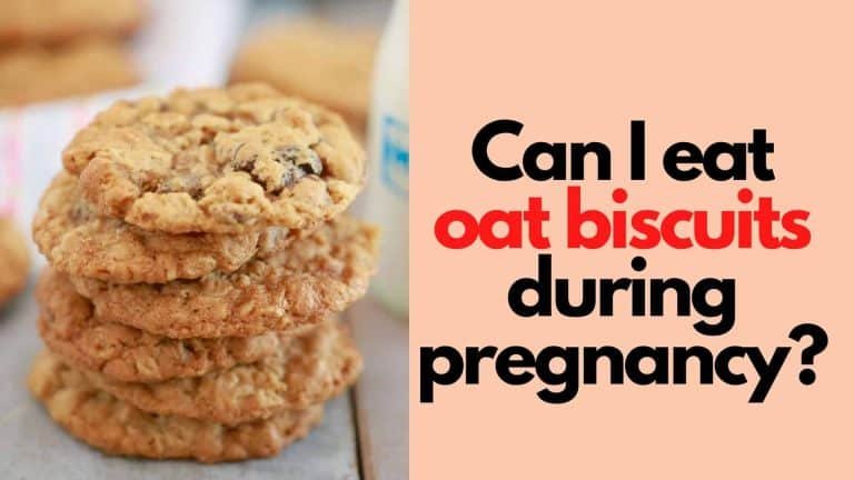 oat biscuits during pregnancy