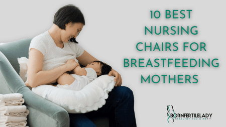 10 Best Nursing Chairs for Breastfeeding Mothers 