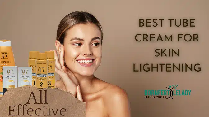 Best Tube Cream for Skin lightening