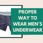 Proper Way To Wear Men’s Underwear