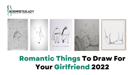 Romantic Things To Draw For Your Girlfriend 2022