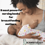 9 most powerful nursing books for breastfeeding mothers . 4