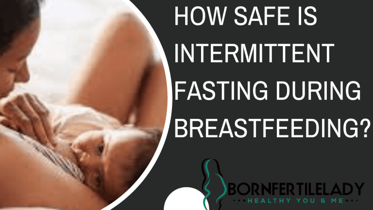How safe is intermittent fasting during breastfeeding? 1