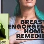 Breast engorgement home remedies  1