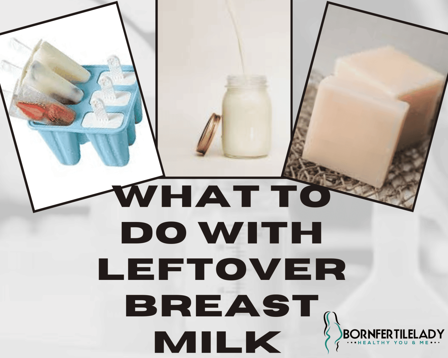 What to do with leftover breast milk:12 creative ideas that will