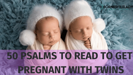50 psalms to read to get pregnant with twins 1