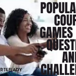 15 Popular Fun couple games (with questions and challenges) 7
