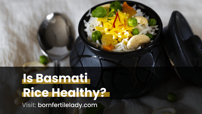Is Basmati Rice Healthy