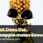 What Does the Pineapple mean Sexually