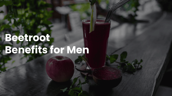 Beetroot Benefits For Men 
