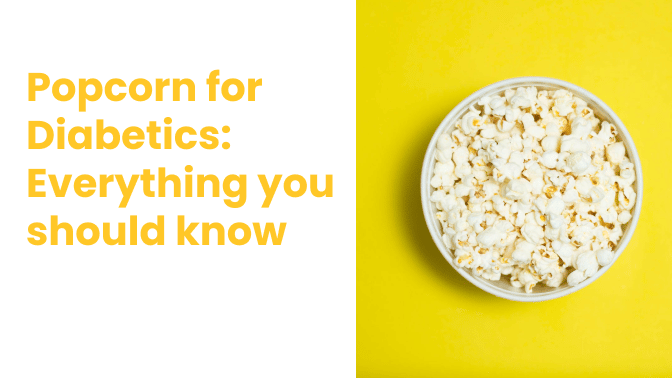 Is Popcorn good for diabetes 1