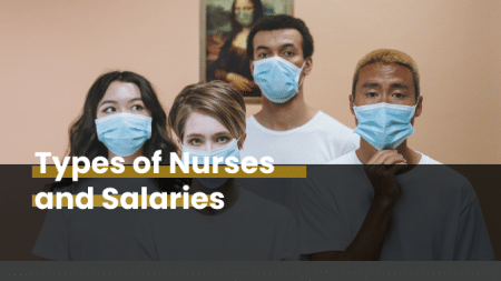 Types of Nurses and Salaries 9