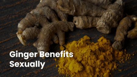 Unveiling the Secrets of Ginger: Unlocking Its Sexual Health Benefits 2