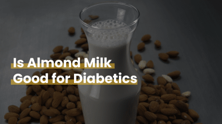 Is Almond Milk Good for Diabetics