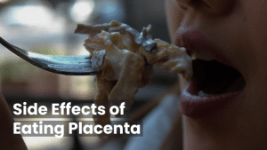 The Side Effects of Eating Placenta: Weighing the Pros and Cons 8