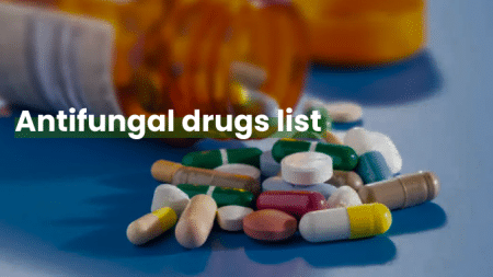 Antifungal Drugs List: Understanding the Different Types and Uses 3