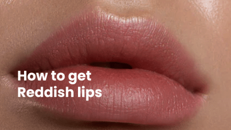How to Get Reddish Lips: A Comprehensive Guide 2