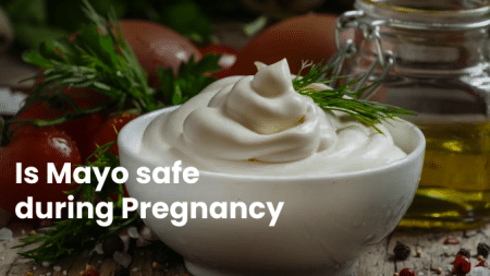 "Mayo During Pregnancy: Is it Safe to Consume?" 4