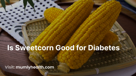 Is Sweetcorn Good for Diabetes