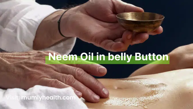 Neem Oil in Belly Button: A Holistic Approach to Wellness