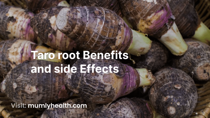 Taro root Benefits and side Effects