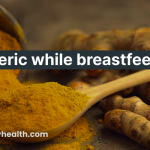 Turmeric while breastfeeding