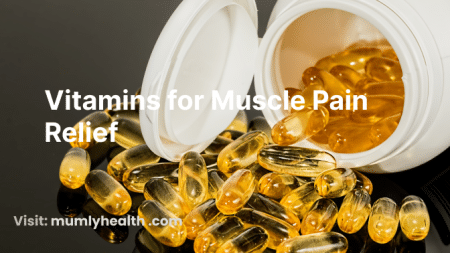 Vitamins for Muscle Pain Relief