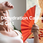 can dehydration cause a blood clot