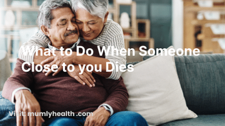What to Do When Someone Close to You Dies what to do when someone close to you dies