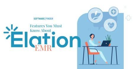 Why Choose Elation EMR? Unveiling the Benefits of this Leading Solution   9