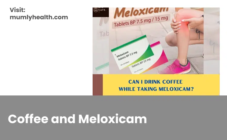 Coffee and Meloxicam