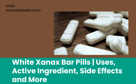 White Xanax Bar Pills Uses, Active Ingredient, Side Effects and More