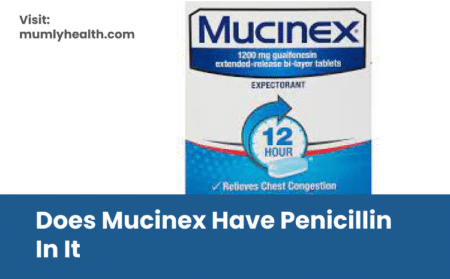 Does Mucinex Have Penicillin In It