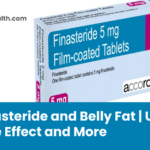 Finasteride and Belly Fat _ Uses Side Effect and More