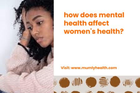 how does mental health affect women's health?