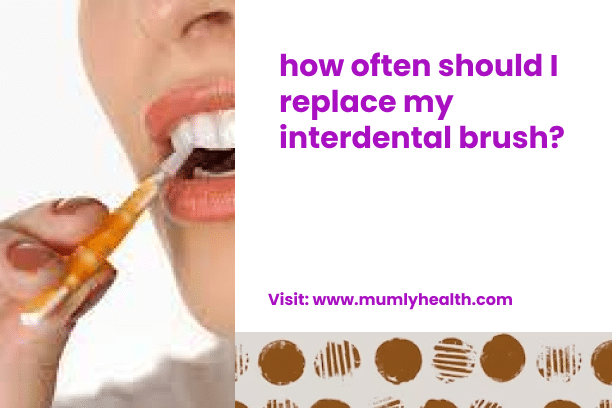 how often should I replace my interdental brush_