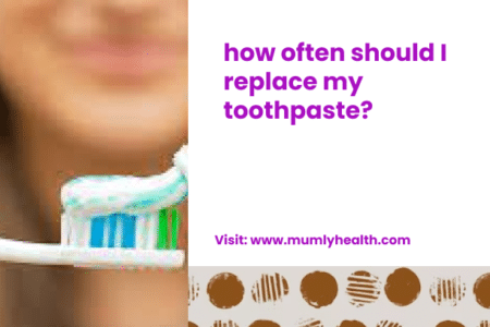 how often should I replace my toothpaste_