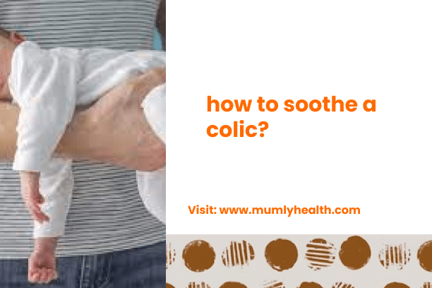 how to soothe a colic_