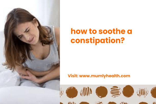 How To Soothe A Constipation  