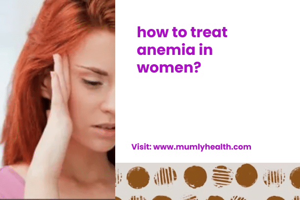 how to treat anemia in women_