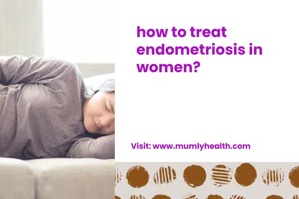 how to treat endometriosis in women_