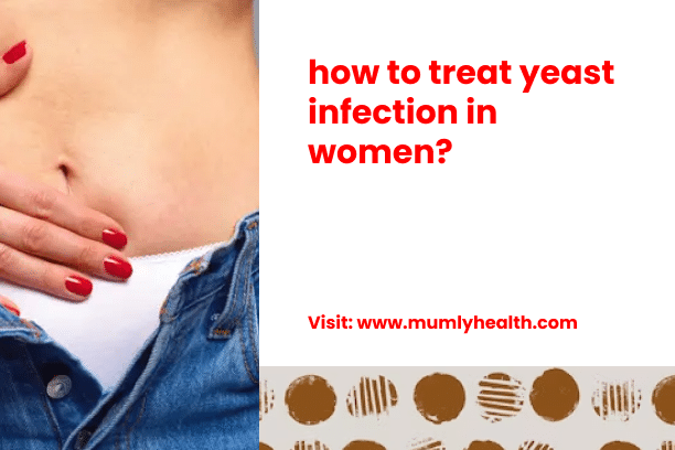 how to treat yeast infection in women_