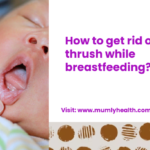 How to get rid of thrush while breastfeeding_