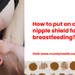 How to put on a nipple shield for breastfeeding_