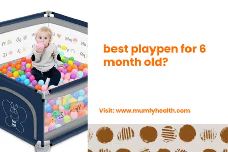 best playpen for 6 month old_