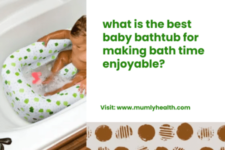 what is the best baby bathtub for making bath time enjoyable_